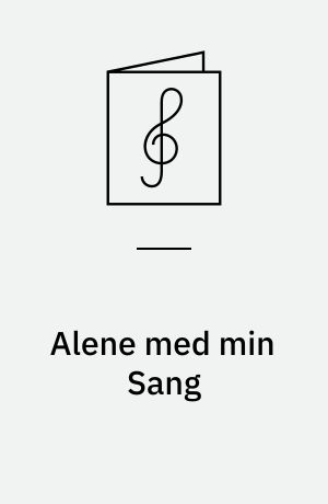 Alene med min Sang