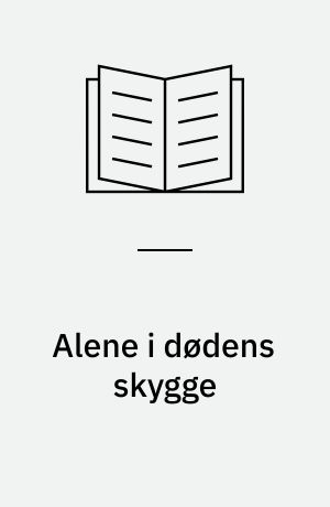 Alene i dødens skygge