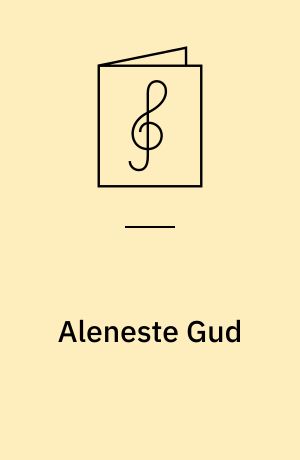 Aleneste Gud