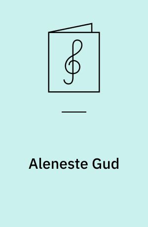 Aleneste Gud