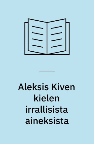 Aleksis Kiven kielen irrallisista aineksista