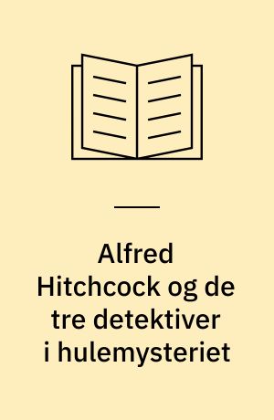 Alfred Hitchcock og de tre detektiver i hulemysteriet