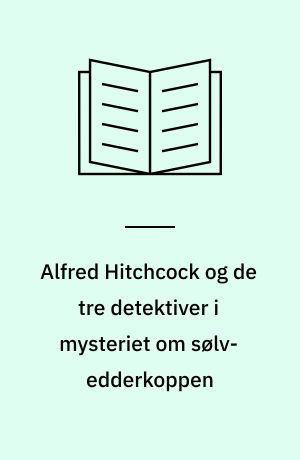 Alfred Hitchcock og de tre detektiver i mysteriet om sølv-edderkoppen