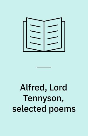 Alfred, Lord Tennyson, selected poems