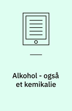 Alkohol - også et kemikalie