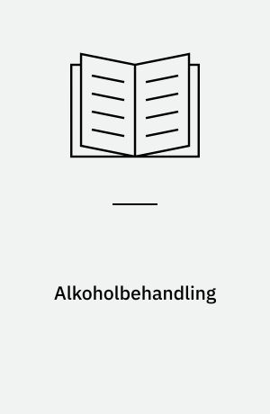 Alkoholbehandling : en medicinsk teknologivurdering