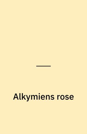 Alkymiens rose