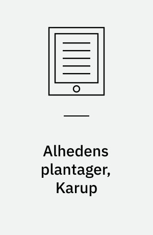 Alhedens plantager, Karup
