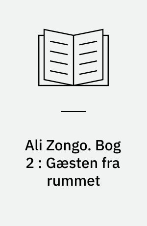 Ali Zongo. Bog 2 : Gæsten fra rummet