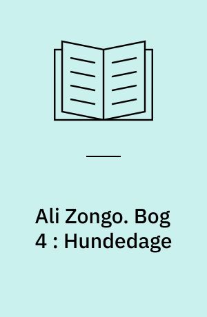 Ali Zongo. Bog 4 : Hundedage