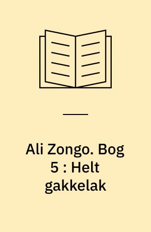 Ali Zongo. Bog 5 : Helt gakkelak