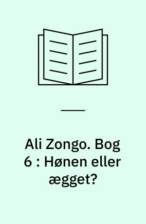 Ali Zongo. Bog 6 : Hønen eller ægget?