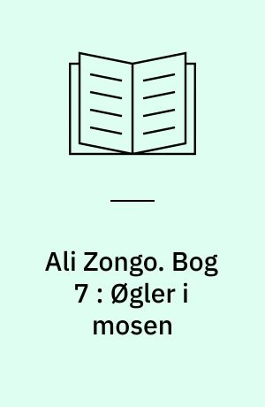 Ali Zongo. Bog 7 : Øgler i mosen