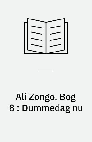 Ali Zongo. Bog 8 : Dummedag nu