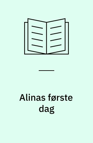 Alinas første dag