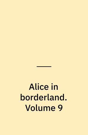 Alice in borderland. Volume 9