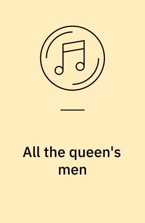 All the queen's men : music for Elizabeth I