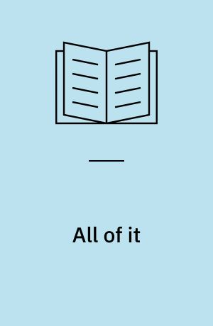 All of it