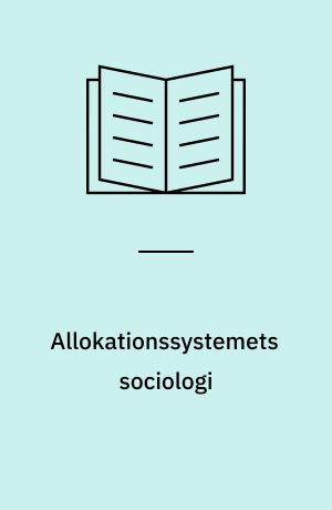 Allokationssystemets sociologi