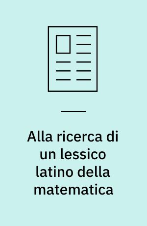 Alla ricerca di un lessico latino della matematica : la traduzione archimedea di Iacopo da San Cassiano
