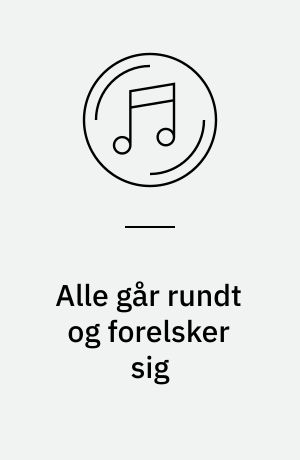 Alle går rundt og forelsker sig
