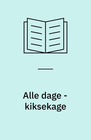 Alle dage - kiksekage