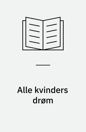 Alle kvinders drøm