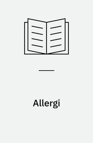 Allergi : årsag, forebyggelse og behandling : anvendt immunologi