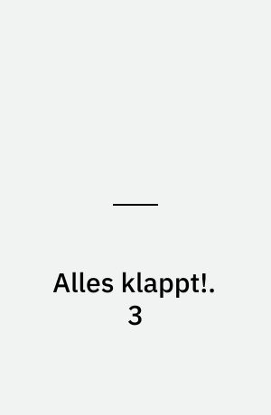 Alles klappt!. 3