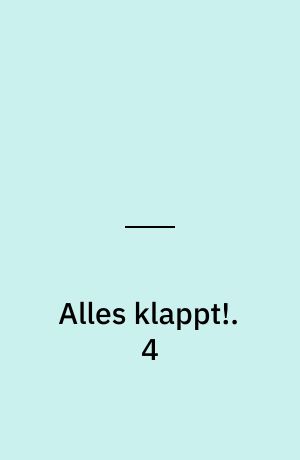 Alles klappt!. 4