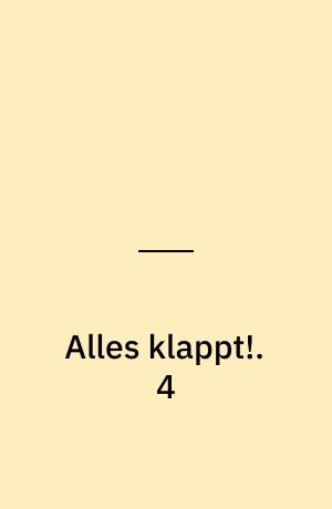 Alles klappt!. 4