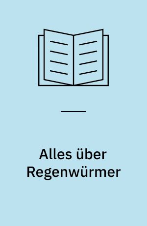 Alles über Regenwürmer