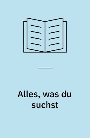 Alles, was du suchst