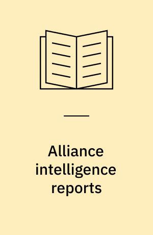 Alliance intelligence reports