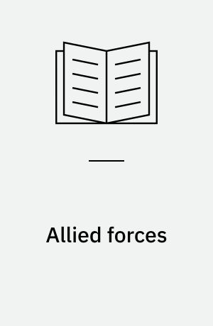 Allied forces : Central Europe : United States, United Kingdom, West Germany, Belgium, Canada, Netherlands