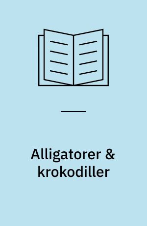 Alligatorer & krokodiller