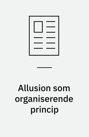 Allusion som organiserende princip : om Karen Blixen og Sorg-agre