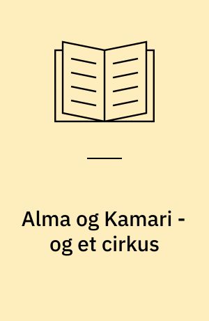 Alma og Kamari - og et cirkus