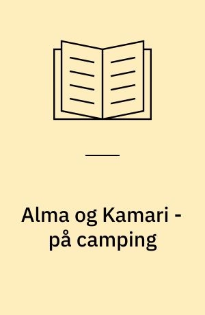 Alma og Kamari - på camping