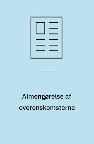 Almengørelse af overenskomsterne : lovsikret almengørelse kan være et redskab