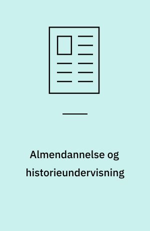 Almendannelse og historieundervisning