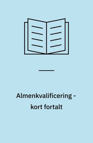 Almenkvalificering - kort fortalt