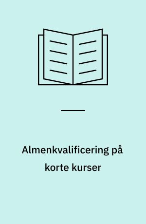 Almenkvalificering på korte kurser