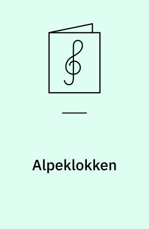 Alpeklokken : tyrolienne : op. 175