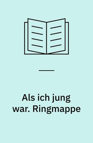 Als ich jung war : ein Lebensbericht aus Deutschland. Ringmappe