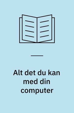 Alt det du kan med din computer