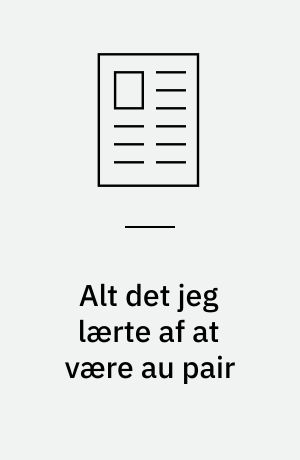 Alt det jeg lærte af at være au pair