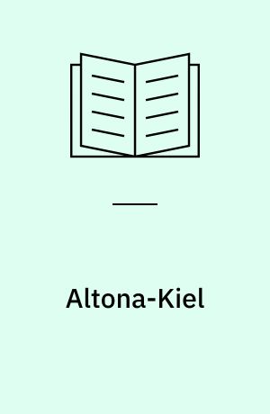 Altona-Kiel : Christian VIIIs Østersø jernbane : træk af dens historie 1844-1864