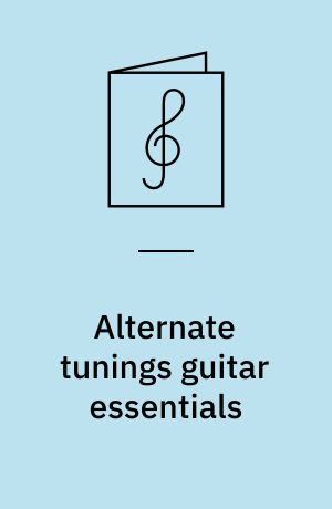 Alternate tunings guitar essentials