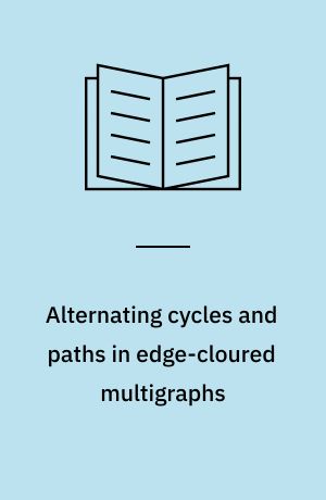 Alternating cycles and paths in edge-cloured multigraphs